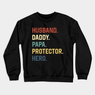 Fathers Day Shirt Husband Daddy Papa Protector Hero Gift Crewneck Sweatshirt